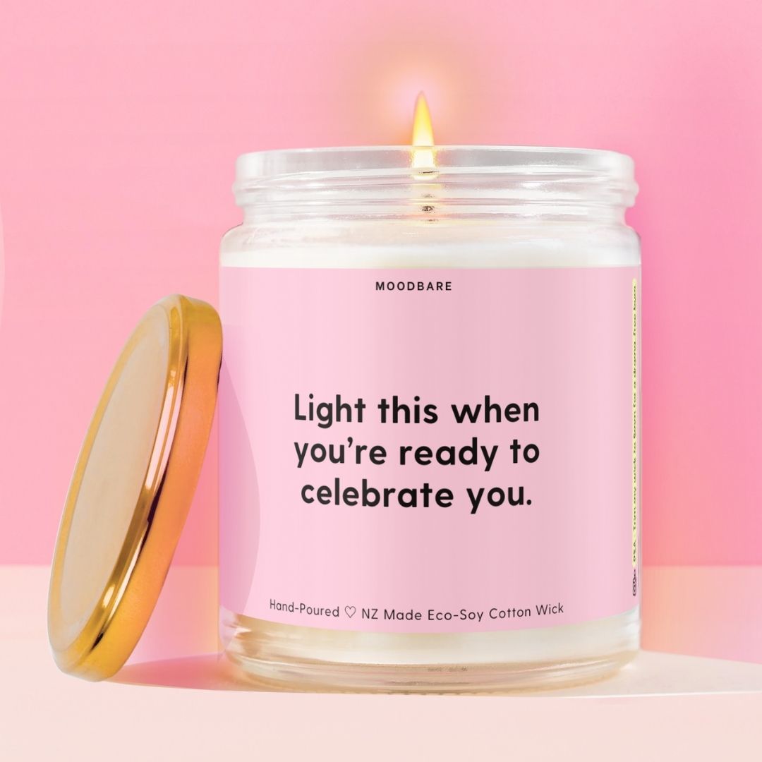Light this when you’re ready to celebrate you.