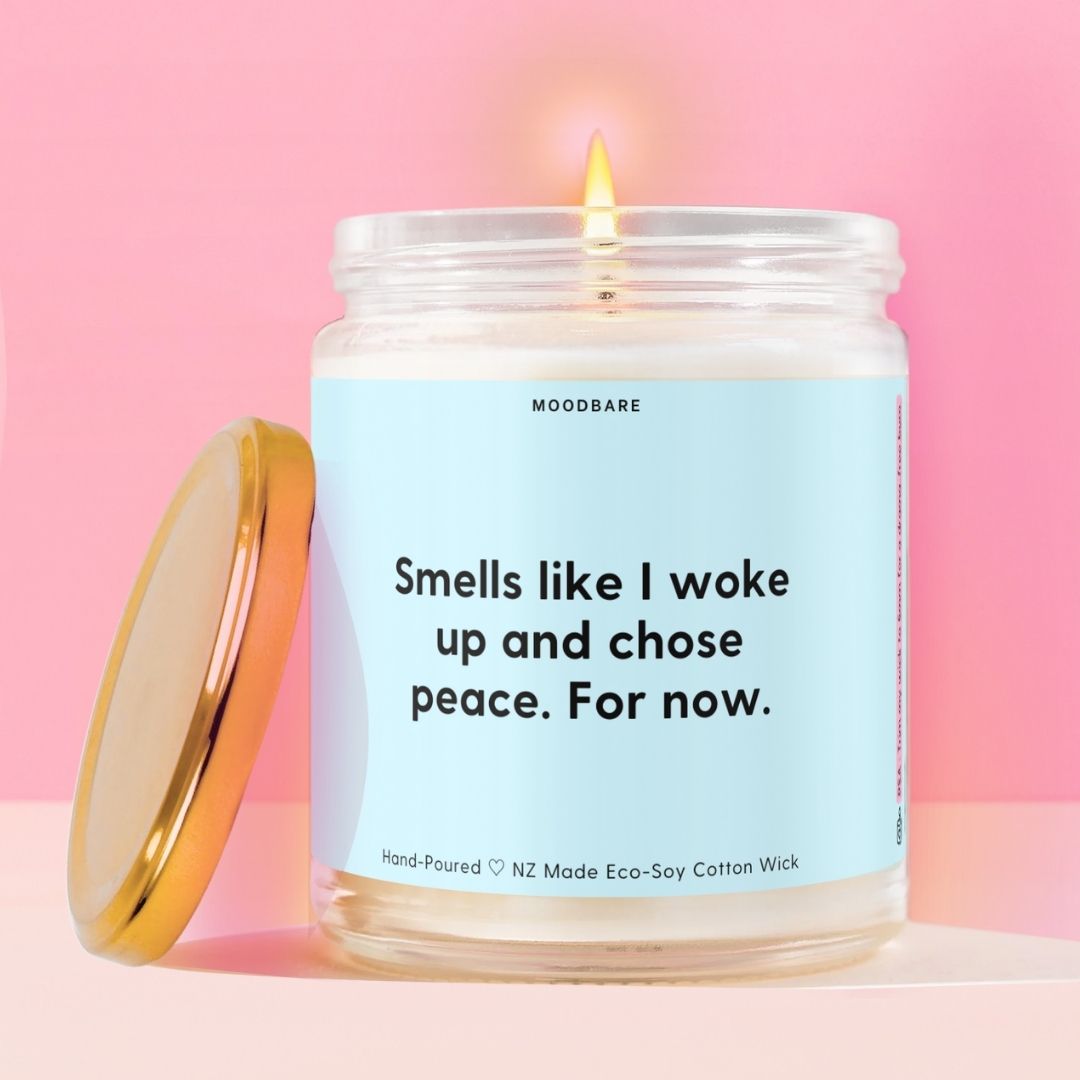 Smells like I woke up and chose peace. For now.