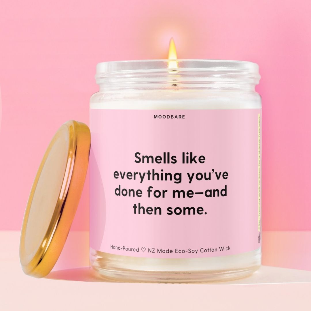 Smells like everything you’ve done for me—and then some.