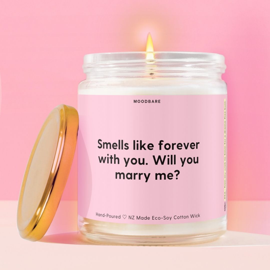 Smells like forever with you. Will you marry me? Moodbare