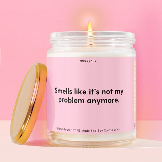 Smells like it’s not my problem anymore.