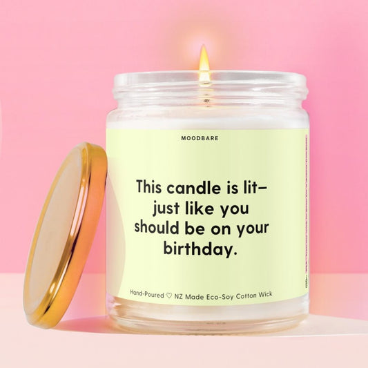 This candle is lit—just like you should be on your birthday.